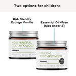 Two jars of KIDS MINERAL TOOTHPOWDER in Kid-friendly Orange Vanilla and Essential Oil-Free for children under 2.