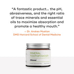 A rave review for Akamai's Mineral Toothpowder: "A fantastic product... the pH, abrasiveness, and the right ratio of trace minerals and essential oils to maximize absorption and promote a healthy mouth. 