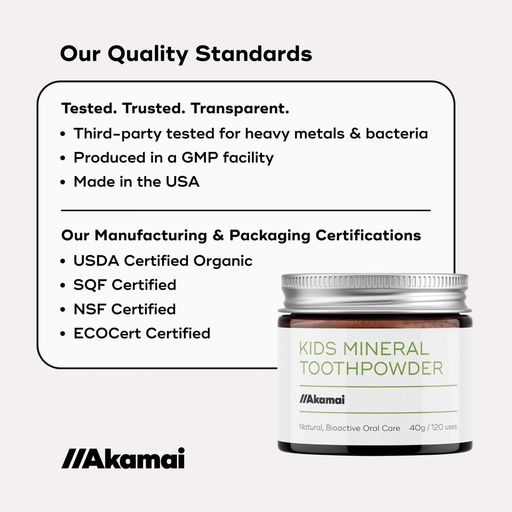Label for Akamai Basics KIDS MINERAL TOOTHPOWDER highlighting quality standards and certifications for natural oral care.